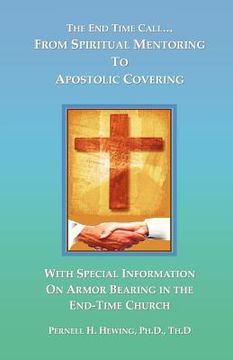portada the end-time call from spiritual mentoring to apostolic covering