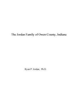 portada The Jordan Family of Owen County, Indiana (en Inglés)