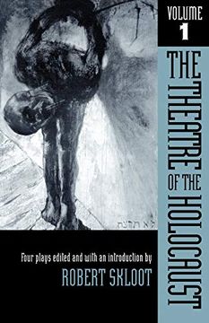 portada The Theatre of the Holocaust, Volume 1: Four Plays (en Inglés)
