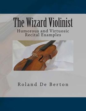 portada The Wizard Violinist: Humorous and Virtuosic Recital Examples (en Inglés)