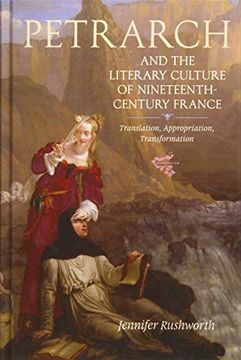 portada Petrarch and the Literary Culture of Nineteenth-Century France: Translation, Appropriation, Transformation (Medievalism, 9) (Volume 9)