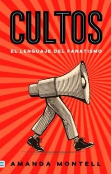 portada Cultos el Lenguaje del Fanatismo (in Spanish)