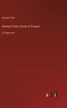 portada Howard Pyle's Book of Pirates: in large print (en Inglés)