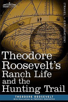 portada theodore roosevelts ranch life and the hunting trail (en Inglés)
