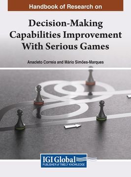 portada Handbook of Research on Decision-Making Capabilities Improvement With Serious Games (in English)