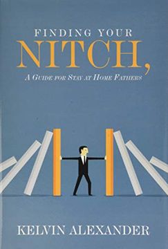portada Finding Your Nitch: A Guide for Stay at Home Fathers 