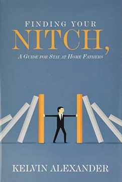 portada Finding Your Nitch: A Guide for Stay at Home Fathers (en Inglés)