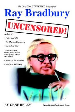 portada ray bradbury uncensored! the unauthorized biography