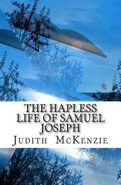 portada The Hapless Life of Samuel Joseph (en Inglés)