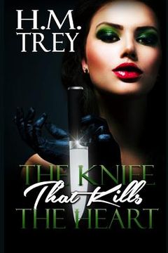 portada The Knife that Kills the Heart (Peace In The Storm Publishing Presents) (en Inglés)