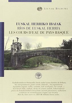 portada Euskal Herriko Ibaiak - Ríos de Euskal Herria - les Cours D'Eau du Pays Basque (Izenak Bilduma) (in Spanish)