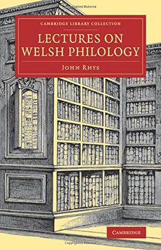 portada Lectures on Welsh Philology (Cambridge Library Collection - Linguistics) (in English)