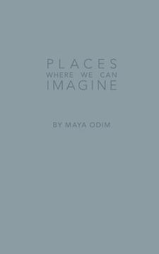portada Places Where We Can Imagine (in English)