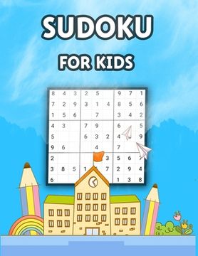 portada Sudoku For Kids: A Collection Of 100 Sudoku Puzzles, Challenging and Fun Sudoku Puzzles for Clever Kids (en Inglés)