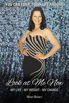 portada Look At Me Now: My Life - My Weight  - My Change