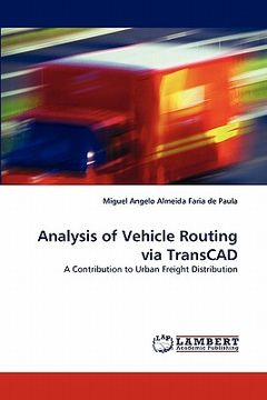 portada analysis of vehicle routing via transcad (en Inglés)