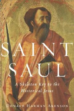 portada saint saul: a skeleton key to the historical jesus (en Inglés)