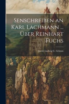 portada Senschreiben an Karl Lachmann ... Über Reinhart Fuchs