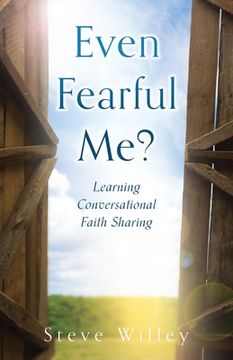 portada Even Fearful Me?: Learning Conversational Faith Sharing (en Inglés)