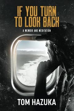 portada If you Turn to Look Back: A Memoir and Meditation (en Inglés)