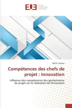portada Compétences des chefs de projet: Innovation (en Francés)