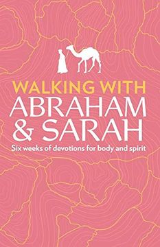 portada Walking With Abraham and Sarah: Six Weeks of Devotions for Body and Spirit (Ways to Wellness) 
