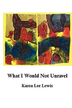 portada what i would not unravel (in English)