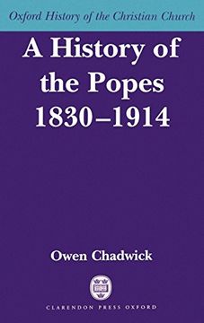 portada A History of the Popes 1830-1914 (Oxford History of the Christian Church) 