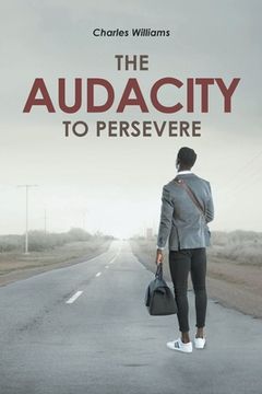 portada The Audacity To Persevere (en Inglés)