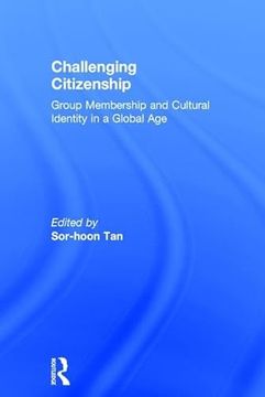 portada Challenging Citizenship: Group Membership and Cultural Identity in a Global age