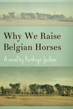 portada Why We Raise Belgian Horses (in English)