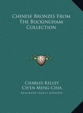 portada chinese bronzes from the buckingham collection (in English)