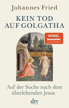 portada Kein tod auf Golgatha: Auf der Suche Nach dem Überlebenden Jesus (en Alemán)