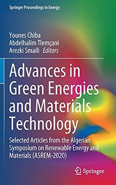 portada Advances in Green Energies and Materials Technology: Selected Articles From the Algerian Symposium on Renewable Energy and Materials (Asrem-2020) (Springer Proceedings in Energy) (en Inglés)