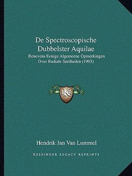 portada De Spectroscopische Dubbelster Aquilae: Benevens Eenige Algemeene Opmerkingen Over Radiale Snelheden (1903)