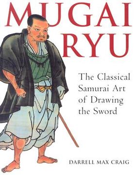 portada Mugai Ryu: The Classical Japanese art of Drawing the Sword (en Inglés)