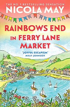 portada Rainbows end in Ferry Lane Market: Book 3 in a Brand new Series by the Author of Bestselling Phenomenon the Corner Shop in Cockleberry bay (en Inglés)