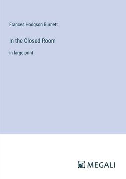 portada In the Closed Room: in large print (en Inglés)