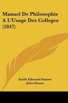 portada Manuel De Philosophie A L'Usage Des Colleges (1847) (in French)