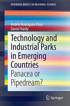 portada Technology and Industrial Parks in Emerging Countries: Panacea or Pipedream? (Springerbriefs in Regional Science) (in English)
