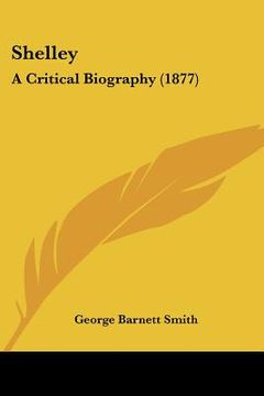 portada shelley: a critical biography (1877)