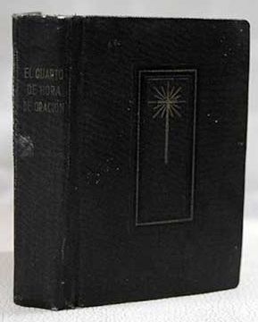 Libro El cuarto de hora de oración, según las enseñanzas de Santa