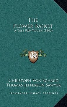 portada the flower basket: a tale for youth (1842) (en Inglés)