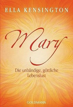 portada Mary. Die Unbändige, Göttliche Lebenslust (in German)