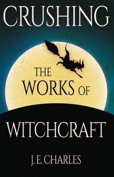portada Crushing the Works of Witchcraft (en Inglés)