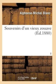 portada Souvenirs d'Un Vieux Zouave T01 (in French)