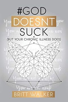portada #Goddoesntsuck: (But Your Chronic Illness Does) (in English)