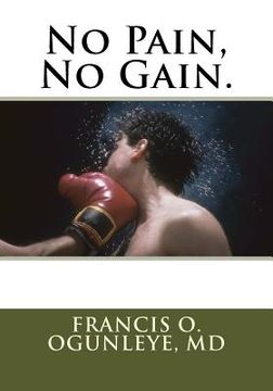 portada No Pain, No Gain. (en Inglés)