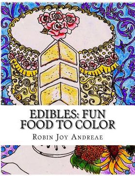portada Edibles: Fun Food to Color (en Inglés)
