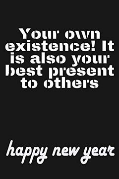 portada Your own Existence it is Also Your Best Present to Others (en Inglés)